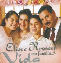 Vida em Familia - Elias e Rosmery